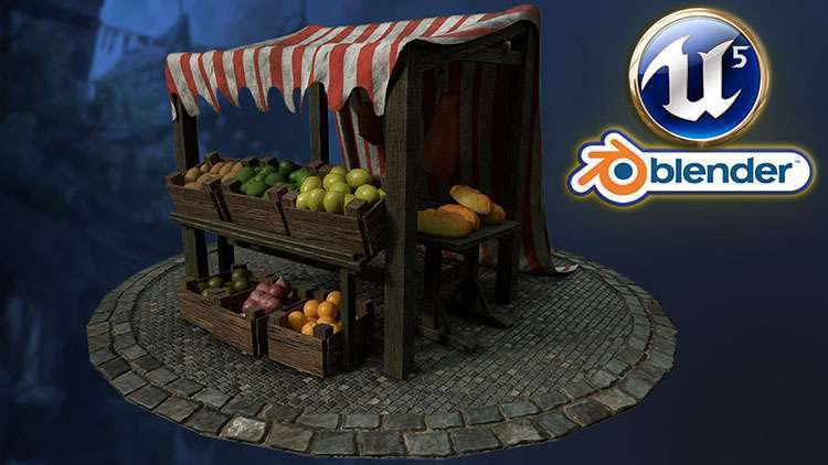 【Skillshare付费课程】Blender to Unreal Engine 3D Props Medieval Market Stall