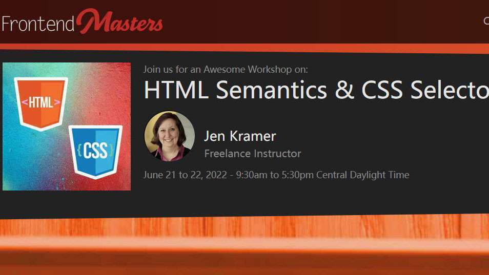 【frontendmasters】HTML Semantics & CSS Selectors