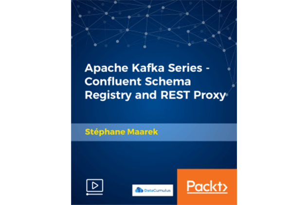 【Packt中英字幕】Apache Kafka Series – Confluent Schema Registry and REST Proxy