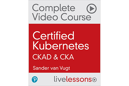 【Pearson中英字幕】Certified Kubernetes CKAD & CKA (Video Collection)