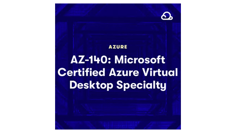 【A Cloud Guru中英字幕】AZ-140: Microsoft Certified Azure Virtual Desktop Specialty
