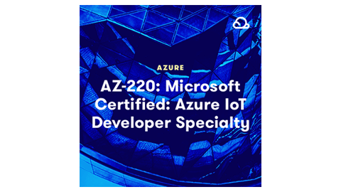 【A Cloud Guru中英字幕】AZ-220 – Microsoft Certified: Azure IoT Developer Specialty