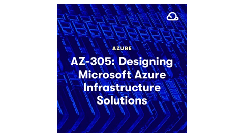 【A Cloud Guru中英字幕】AZ-305: Designing Microsoft Azure Infrastructure Solutions