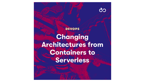 【A Cloud Guru中英字幕】Changing Architectures from Containers to Serverless