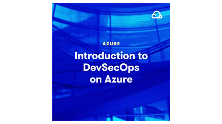 【A Cloud Guru中英字幕】Introduction to DevSecOps on Azure