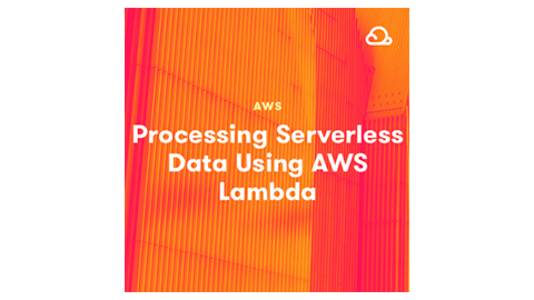 【A Cloud Guru中英字幕】Processing Serverless Data Using AWS Lambda