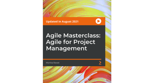 【Packt中英字幕】Agile Masterclass: Agile for Project Management