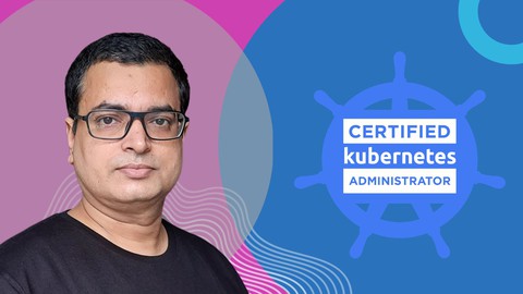【Udemy中英字幕】Certified Kubernetes Administrator (CKA): 100% Lab Course