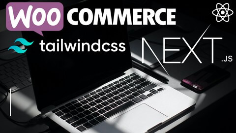 【Udemy中英字幕】Advanced NextJS WooCommerce REST API, TailwindCSS – Part-2